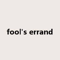 fool's errand是什么意思