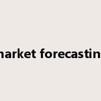 market forecasting是什么意思