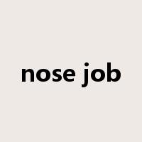 nose job是什么意思