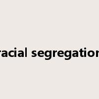 racial segregation是什么意思