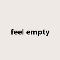 feel empty是什么意思