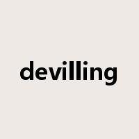 devilling是什么意思