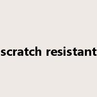 scratch resistant是什么意思