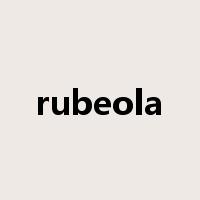 rubeola是什么意思