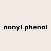 nonyl phenol是什么意思