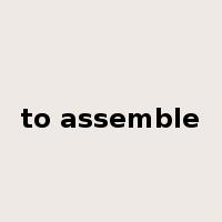 to assemble是什么意思
