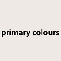 primary colours是什么意思