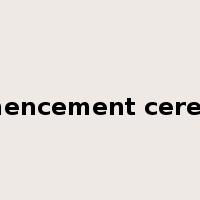 commencement ceremony是什么意思