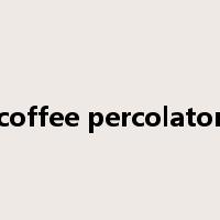 coffee percolator是什么意思