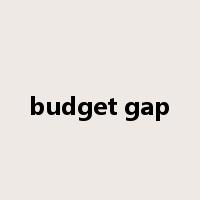 budget gap是什么意思