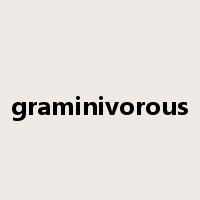 graminivorous是什么意思