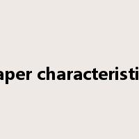 paper characteristics是什么意思