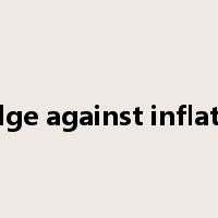 hedge against inflation是什么意思