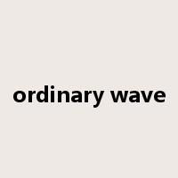 ordinary wave是什么意思