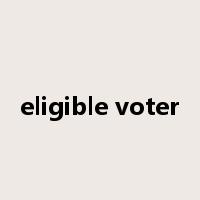 eligible voter是什么意思