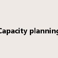 Capacity planning是什么意思
