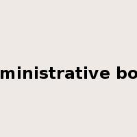 administrative body是什么意思