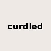 curdled是什么意思