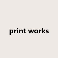 print works是什么意思