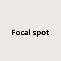 Focal spot是什么意思