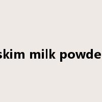 skim milk powder是什么意思