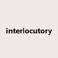 interlocutory是什么意思