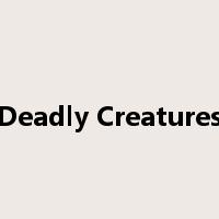 Deadly Creatures是什么意思