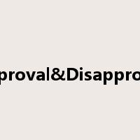 Approval&Disapproval是什么意思