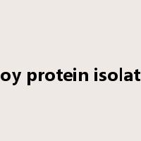 soy protein isolate是什么意思