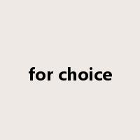 for choice是什么意思