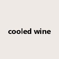 cooled wine是什么意思