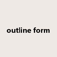 outline form是什么意思