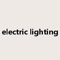 electric lighting是什么意思