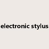 electronic stylus是什么意思
