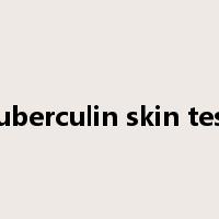 tuberculin skin test是什么意思
