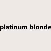 platinum blonde是什么意思