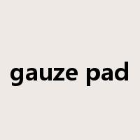 gauze pad是什么意思