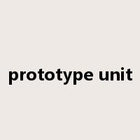 prototype unit是什么意思