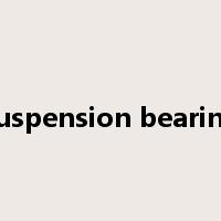 suspension bearing是什么意思