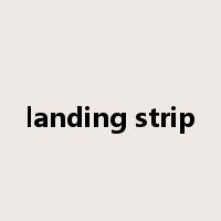 landing strip是什么意思