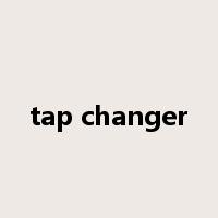 tap changer是什么意思