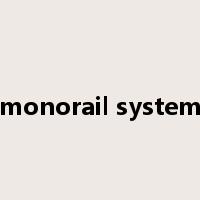 monorail system是什么意思