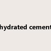 hydrated cement是什么意思