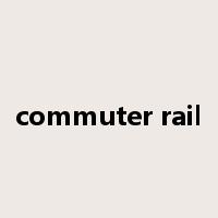 commuter rail是什么意思