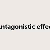 Antagonistic effect是什么意思