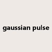 gaussian pulse是什么意思