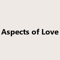 Aspects of Love是什么意思
