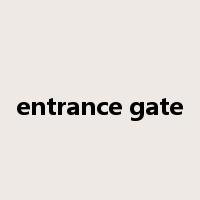 entrance gate是什么意思