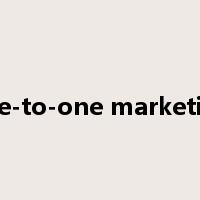 one-to-one marketing是什么意思