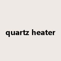 quartz heater是什么意思